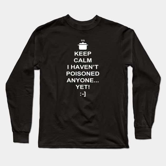 Funny Cook Chef Keep Calm Cooking Meme Long Sleeve T-Shirt by BoggsNicolas